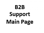 B2B Support  Main Page